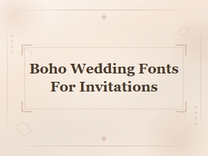 Best Boho Wedding Fonts for Beautiful Invitations